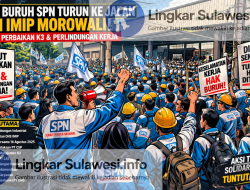 Ribuan Buruh SPN Turun ke Jalan di IMIP Morowali, Desak Perbaikan K3 dan Hak Pekerja 